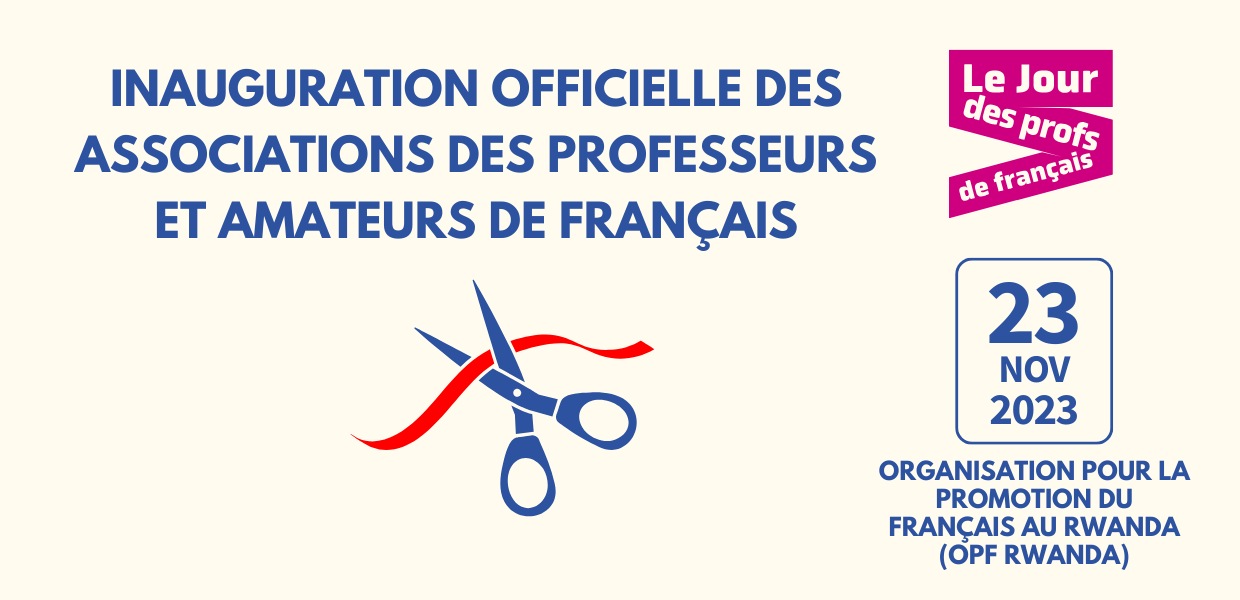 Inauguration officielle des associations des professeurs et amateurs de français
