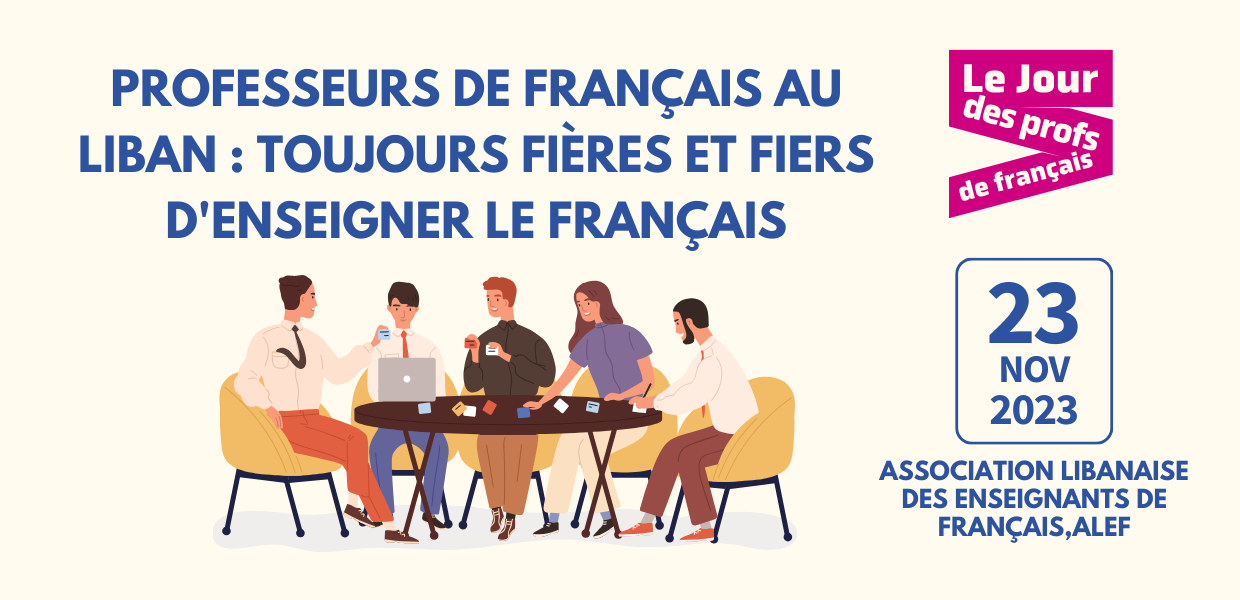 Professeurs de français au Liban : toujours fières et fiers d’enseigner le français