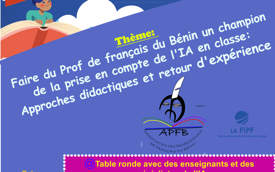 Table ronde: Faire du Prof de français du Bénin un champion de la prise en compte de l’IA en classe: Approches didactiques et retour d’expérience/ Concours de dissertation