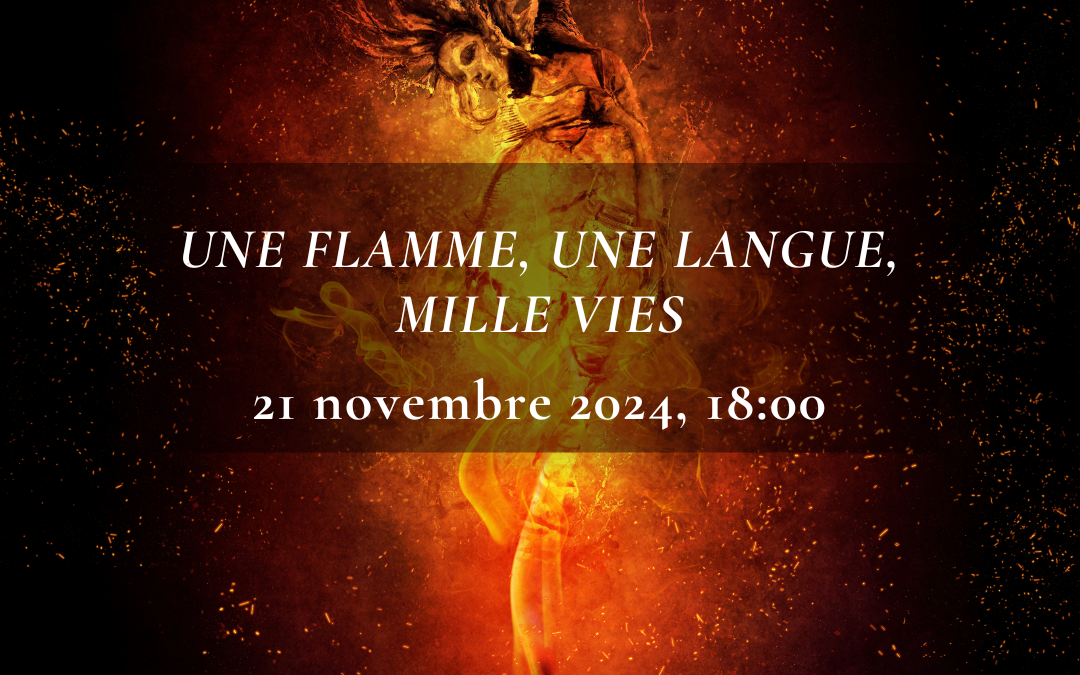 Une flamme, une langue, mille vies
