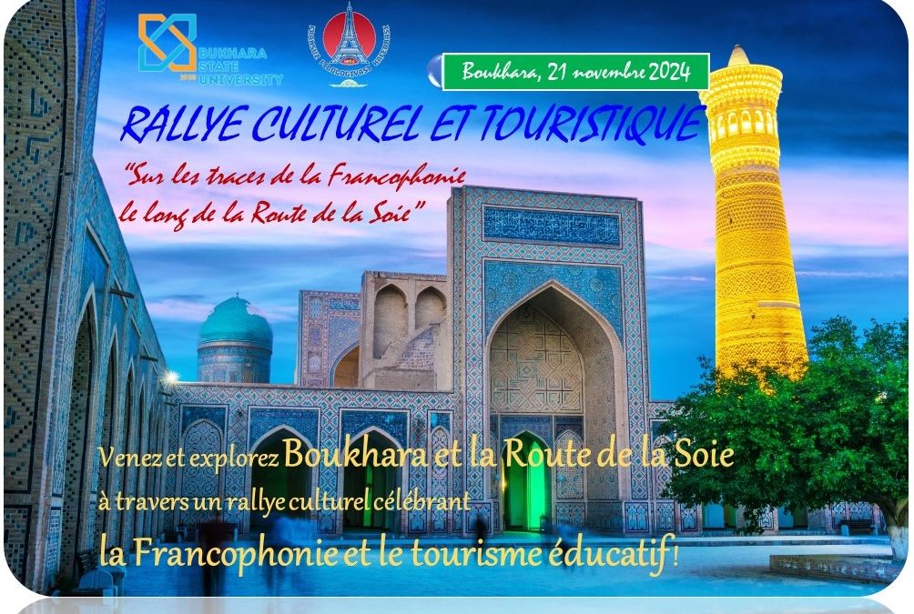 Rallye culturel et touristique: « Sur les traces de la Francophonie le long de la Route de la Soie »
