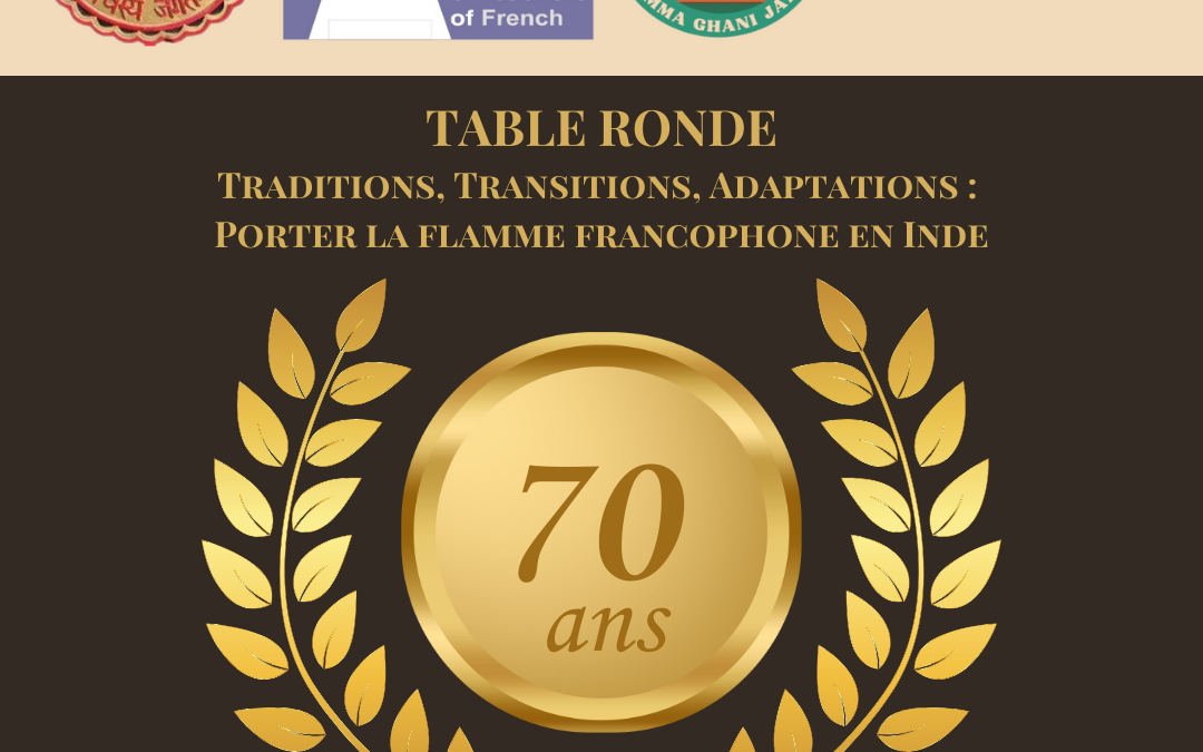 Traditions, Transitions, Adaptations : Porter la flamme francophone en Inde
